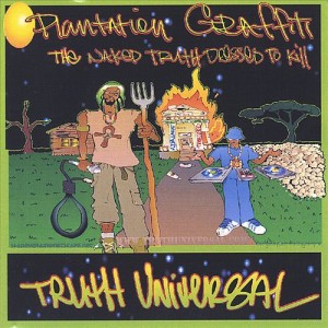 Plantation Graffiti: The Naked Truth Dressed to Kill (2001)