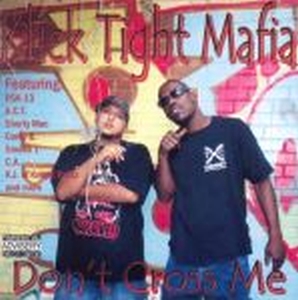 Klick Tight Mafia - Don't Cross Me