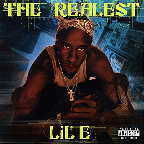 Lil E - The Realest