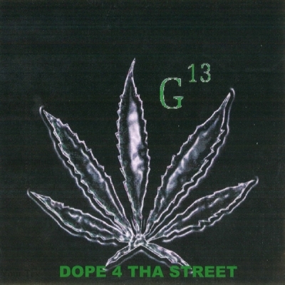 G-13 - Dope 4 Tha Street