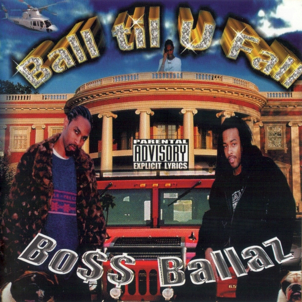 Bo$$ Ballaz - Ball Til U Fall