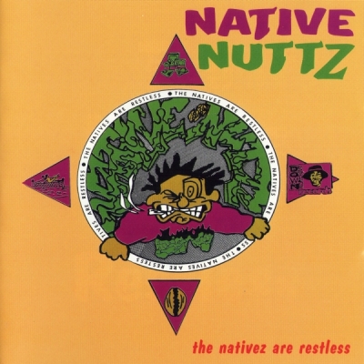 Native Nuttz - The Nativez Are Restless