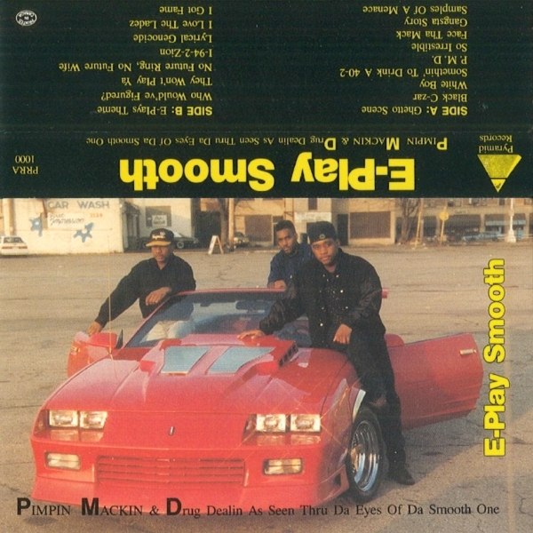 E-Play Smooth - Pimpin Mackin & Drug Dealin As Seen Thru Da Eyes Of A Smooth One