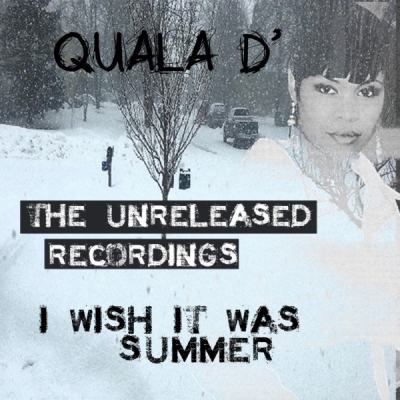 Quala D - I Wish It Was Summer