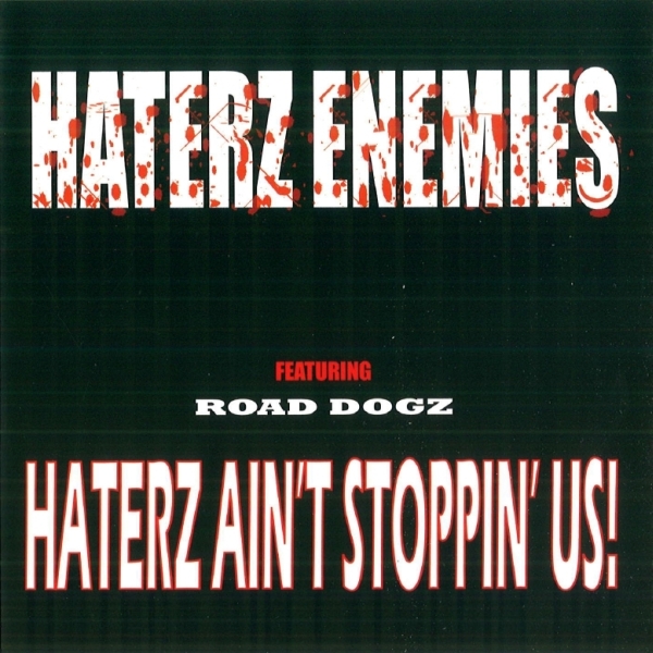 Haterz Enemies - Haterz Ain't Stoppin' Us!