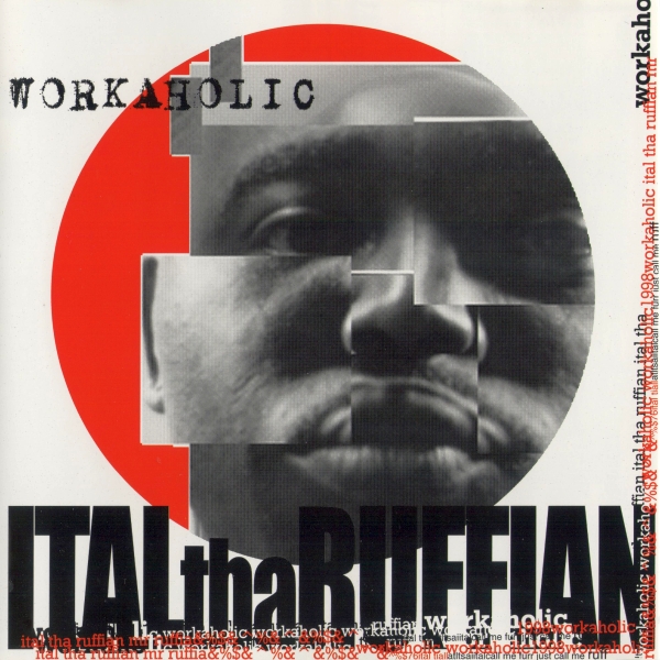 Ital Tha Ruffian - Workaholic