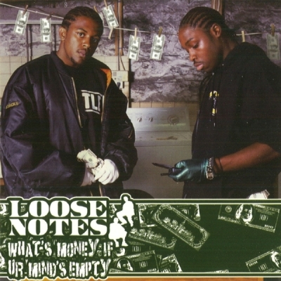 Loose Notes - What's Money If Ur Mind's Empty