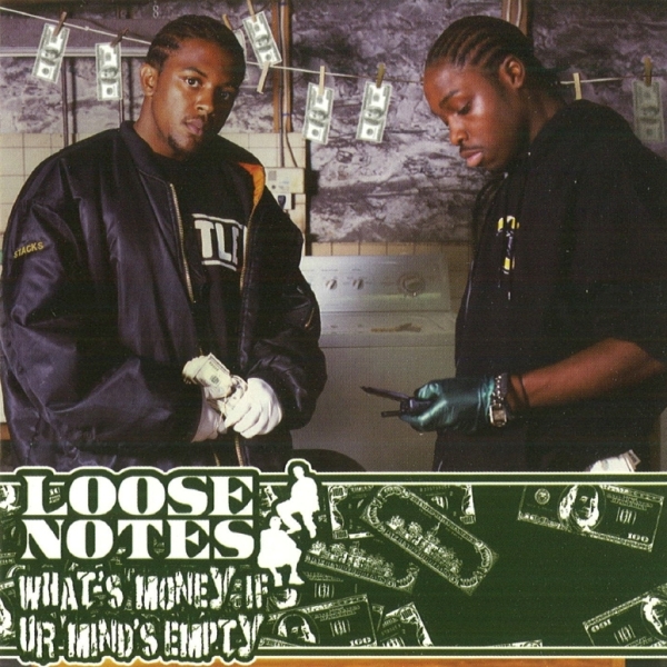 Loose Notes - What's Money If Ur Mind's Empty