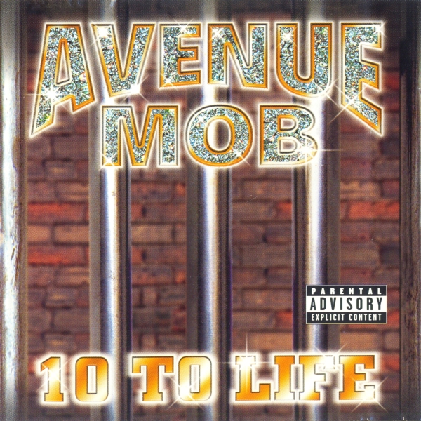 Avenue Mob 10 To Life