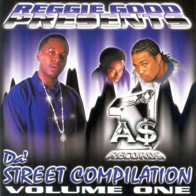 Reggie Good - presents: Da' Street Compilation Volume 1