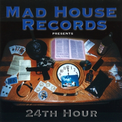 Mad House Records – 24th Hour