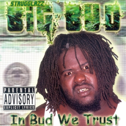 Big Bud – In Bud We Trust