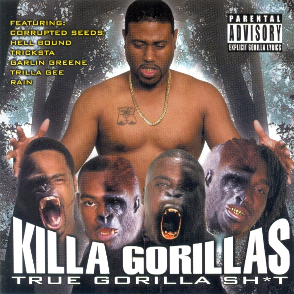 Killa Gorillas - True Gorilla Sh*t