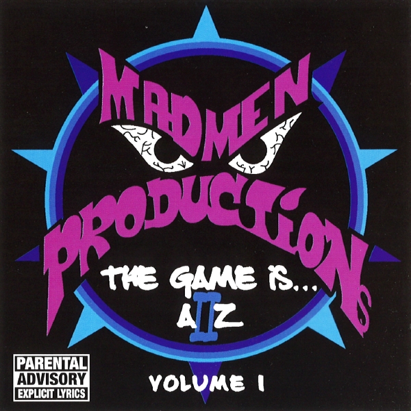 Madmen Productions - The Game Is... A II Z (Volume 1)