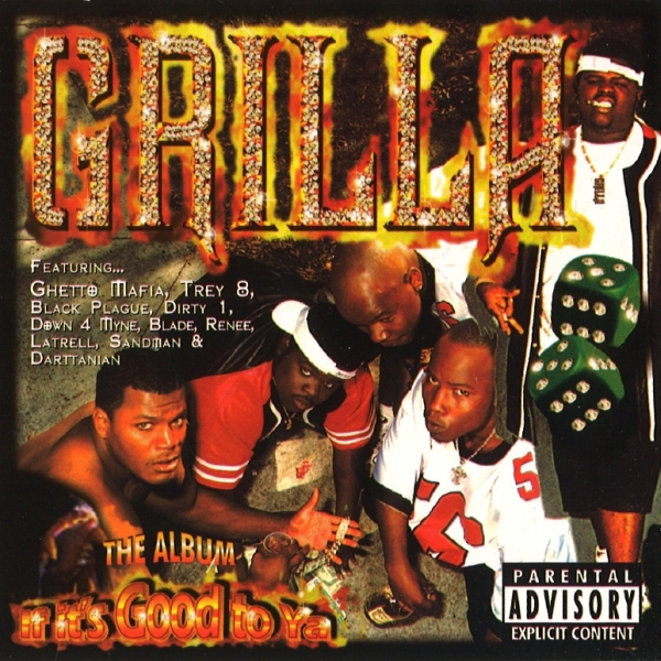 Grilla - If It's Good To Ya!